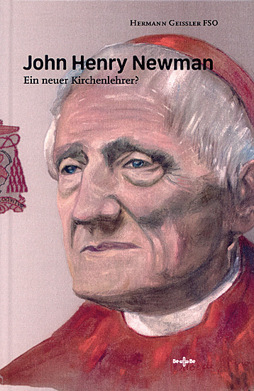 JOHN HENRY NEWMAN EIN NEUER KIRCHENLEHRER