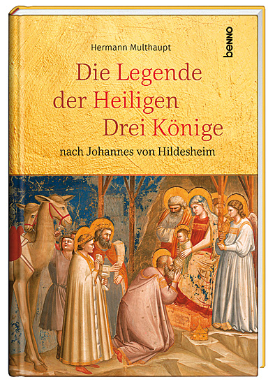 DIE LEGENDE DER HEILIGEN DREI KÖNIGE