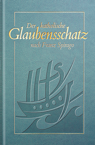 DER KATHOLISCHE GLAUBENSSCHATZ