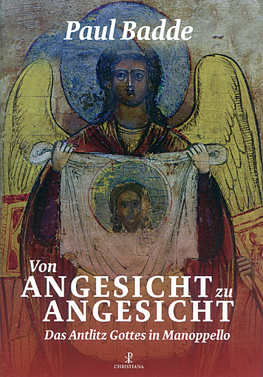 VON ANGESICHT ZU ANGESICHT- DAS ANTLITZ GOTTES IN MANOPPELLO