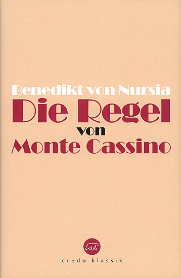 DIE REGEL VON MONTE CASSINO Benedikt von Nursia