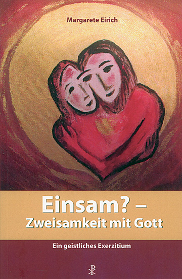 EINSAM? - ZWEISAMKEIT MIT GOTT