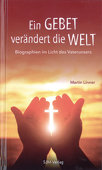EIN GEBET VERÄNDERT DIE WELT