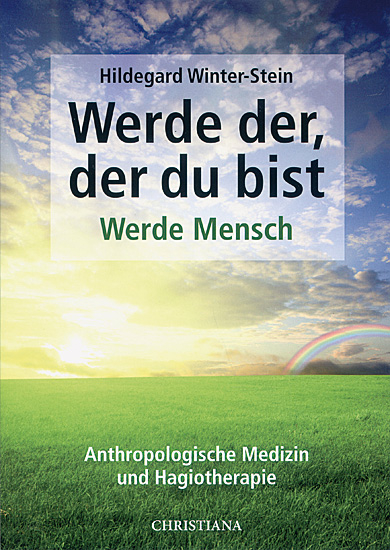 WERDE DER, DER DU BIST WERDE MENSCH
