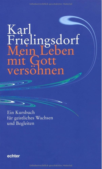 MEIN LEBEN MIT GOTT VERSÖHNEN