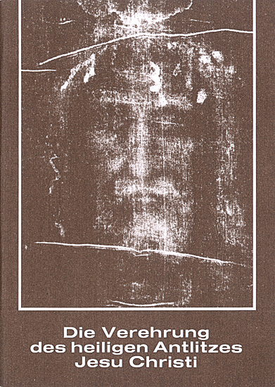 DIE VEREHRUNG DES HL ANTLITZES JESU CHRISTI