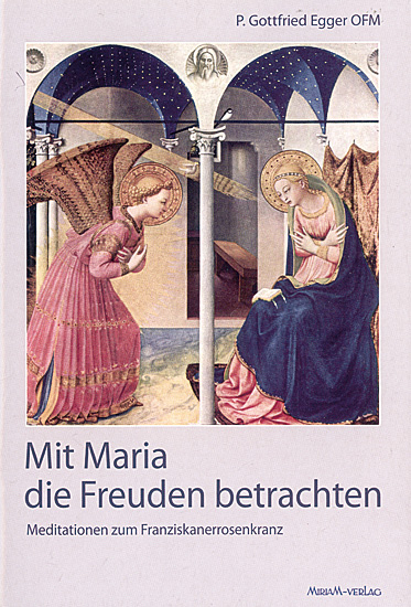 MIT MARIA DIE FREUDEN BETRACHTEN