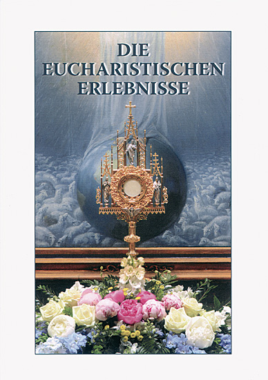 DIE EUCHARISTISCHEN ERLEBNISSE