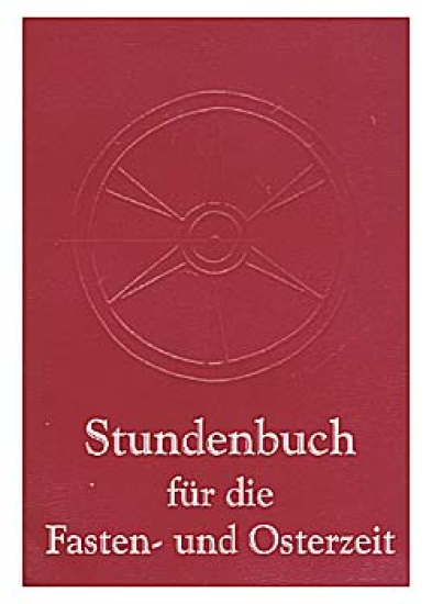 KLEINES STUNDENBUCH Fasten- und Osterzeit