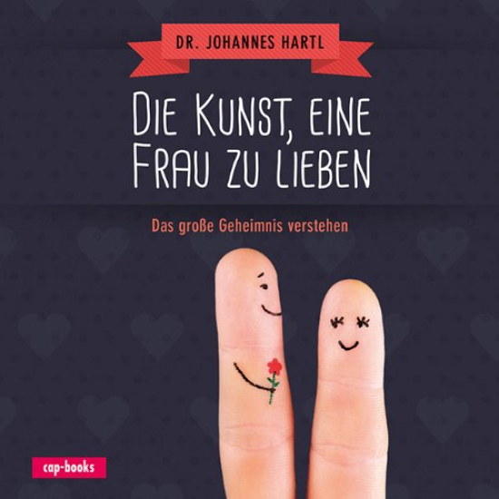 DIE KUNST EINE FRAU ZU LIEBEN