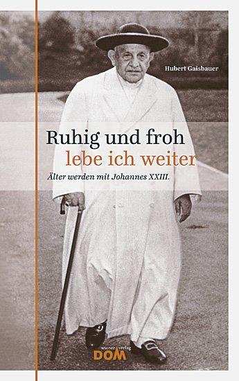 RUHIG UND FROH LEBE ICH WEITER