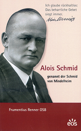 ALOIS SCHMID genannt der Schmid von Mindelheim