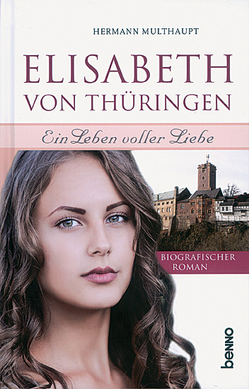 ELISABETH VON THÜRINGEN Ein Leben voller Liebe