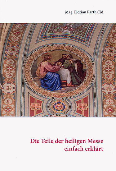 DIE TEILE DER HEILIGEN MESSE EINFACH ERKLÄRT