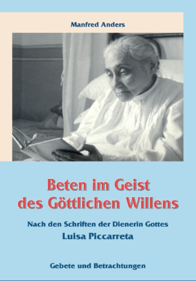 BETEN IM GEIST DES GÖTTLICHEN WILLENS Piccarreta