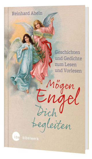 MÖGEN ENGEL DICH BEGLEITEN