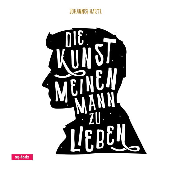 DIE KUNST MEINEN MANN ZU LIEBEN