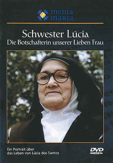 SCHWESTER LUCIA Botschafterin unserer lb Frau