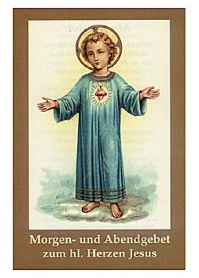 MORGEN- UND ABENDGEBET ZUM HL. HERZEN JESU