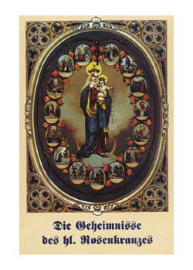 DIE GEHEIMNISSE DES HEILIGEN ROSENKRANZES