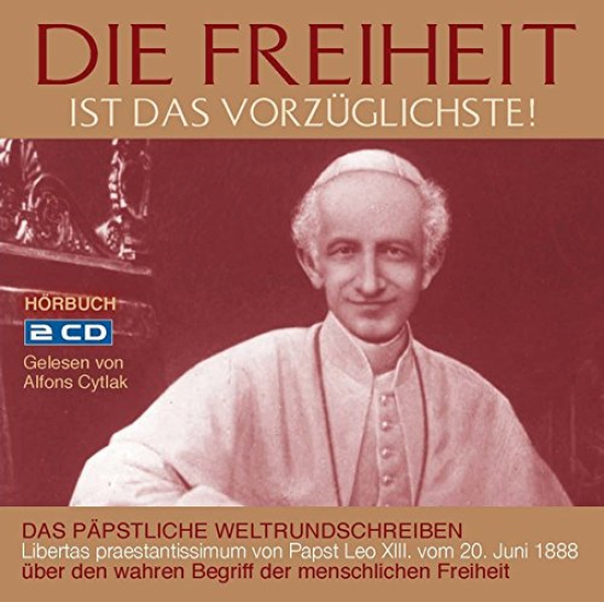 DIE FREIHEIT IST DAS VORZÜGLICHSTE!