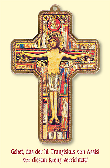 GEBET, DAS DER HL. FRANZISKUS VON ASSISI VOR DIESEM KREUZ VERRICHTETE