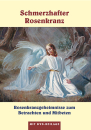 DER SCHMERZHAFTE ROSENKRANZ